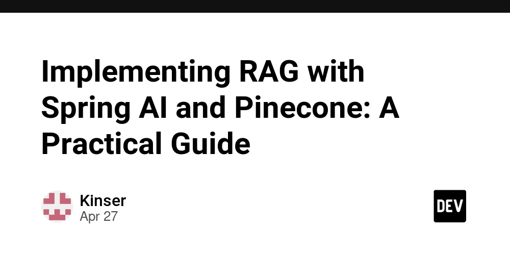 Implementing RAG with Spring AI and Pinecone: A Practical Guide