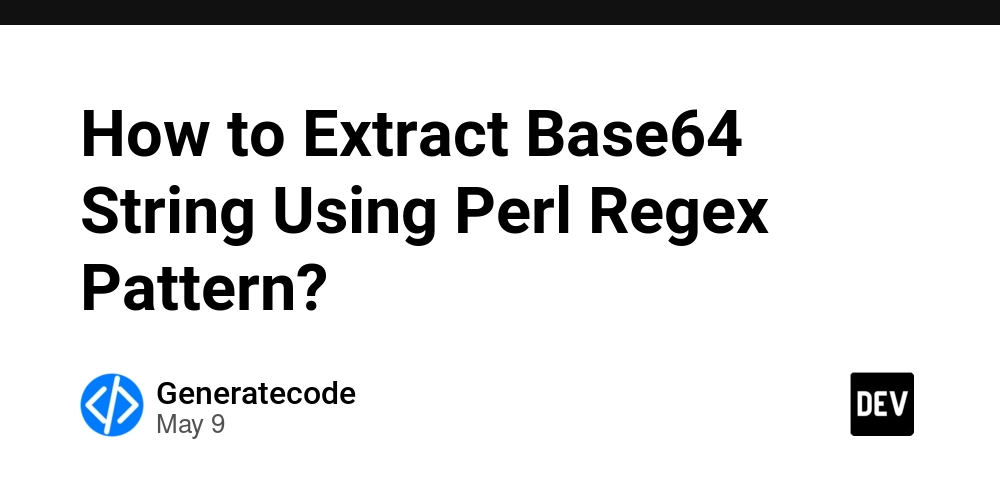 How to Extract Base64 String Using Perl Regex Pattern?
