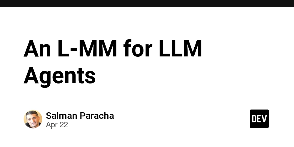 An L-MM for LLM Agents