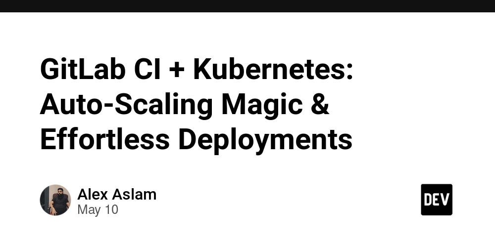 GitLab CI + Kubernetes: Auto-Scaling Magic & Effortless Deployments