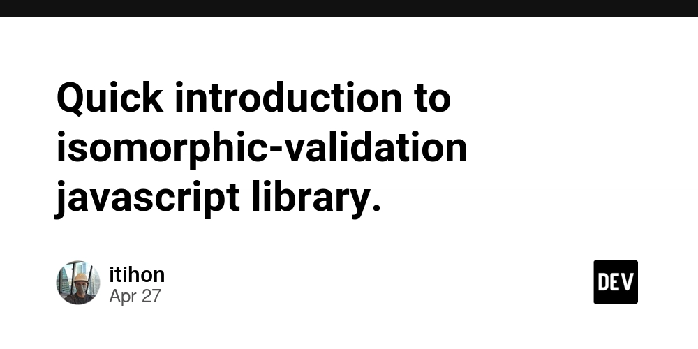 Quick introduction to isomorphic-validation javascript library.