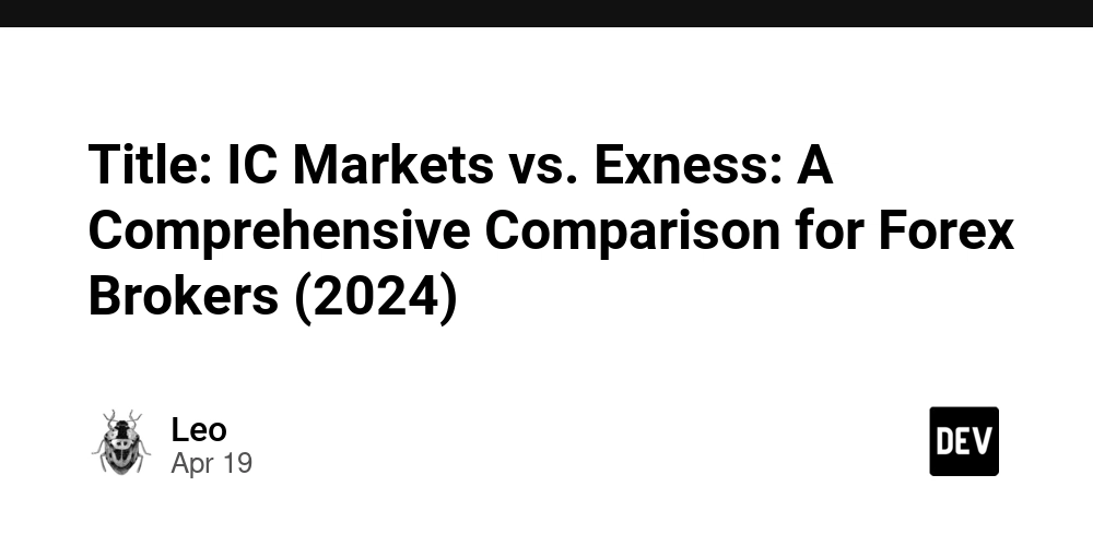 Title: IC Markets vs. Exness: A Comprehensive Comparison for Forex Brokers (2024)