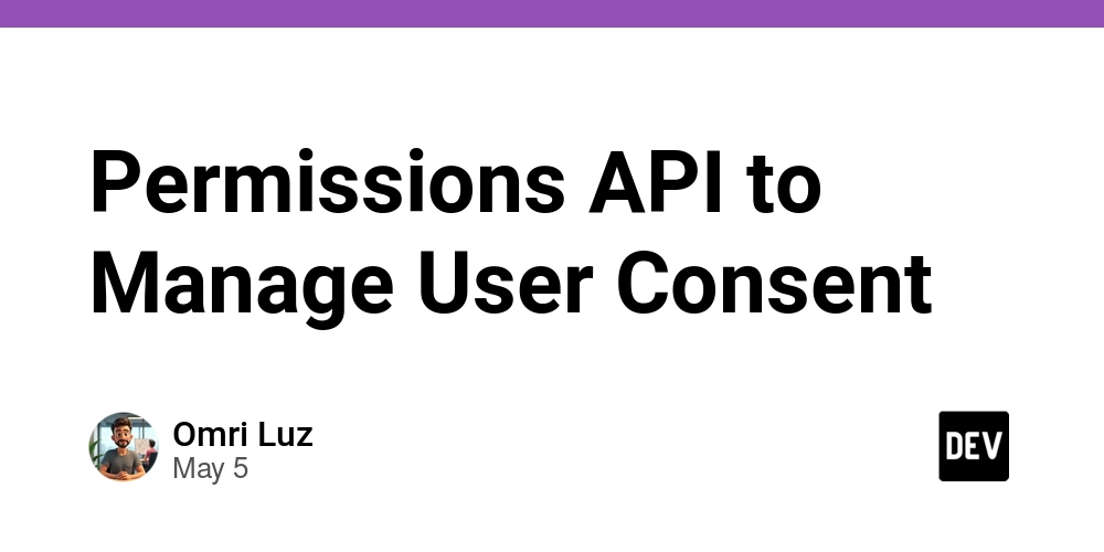 Permissions API to Manage User Consent