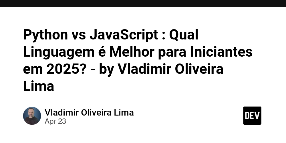 Python vs JavaScript : Qual Linguagem é Melhor para Iniciantes em 2025? - by Vladimir Oliveira Lima