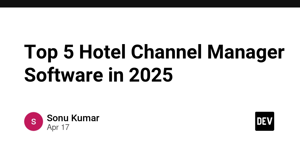 Top 5 Hotel Channel Manager Software in 2025