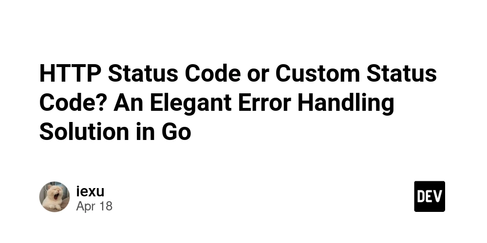 HTTP Status Code or Custom Status Code? An Elegant Error Handling Solution in Go