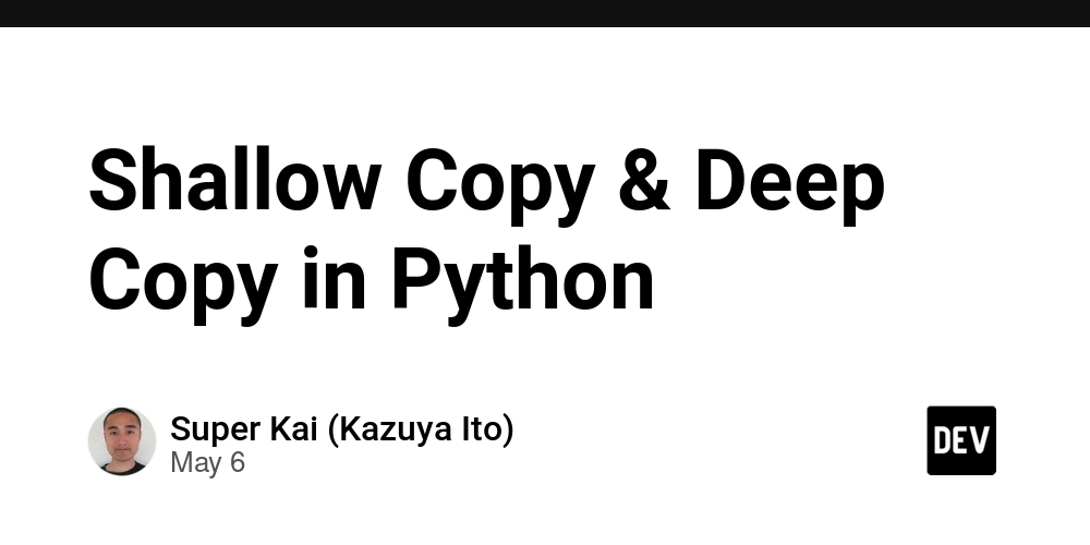 Shallow Copy & Deep Copy in Python