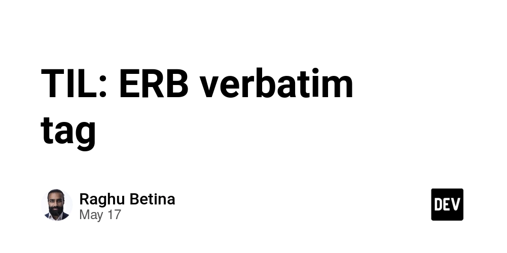 TIL: ERB verbatim tag