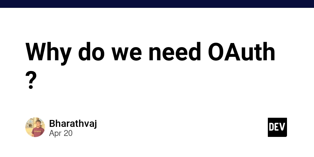 Why do we need OAuth ?