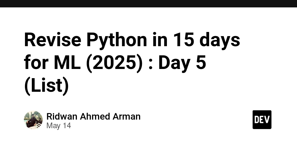 Revise Python in 15 days for ML (2025) : Day 5 (List)