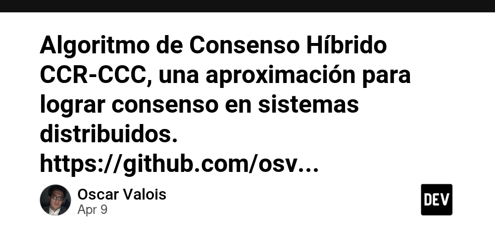 Algoritmo de Consenso Híbrido CCR-CCC, una aproximación para lograr consenso en sistemas distribuidos. https://github.com/osvalois/hicon