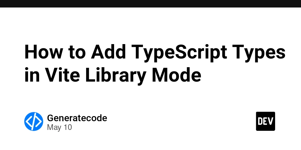 How to Add TypeScript Types in Vite Library Mode