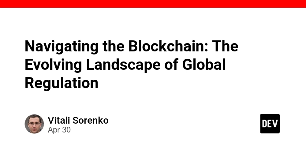 Navigating the Blockchain: The Evolving Landscape of Global Regulation