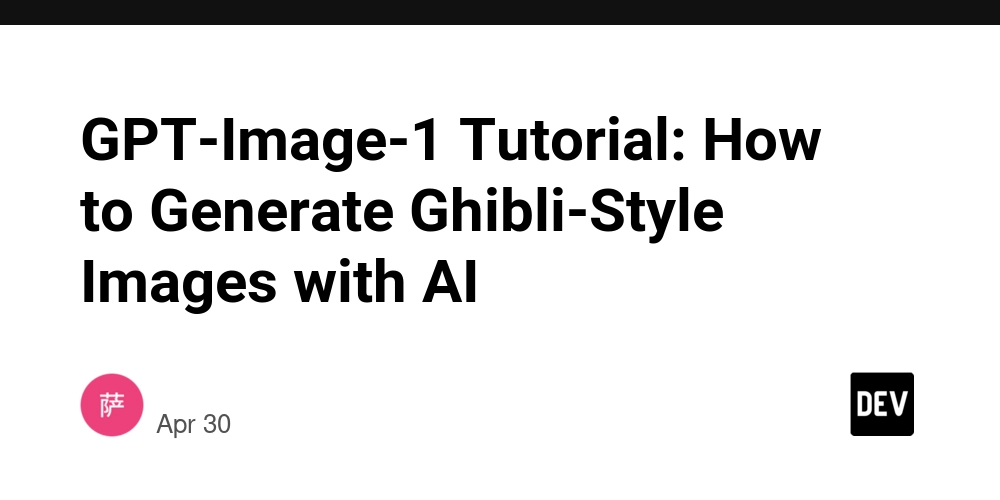 GPT-Image-1 Tutorial: How to Generate Ghibli-Style Images with AI