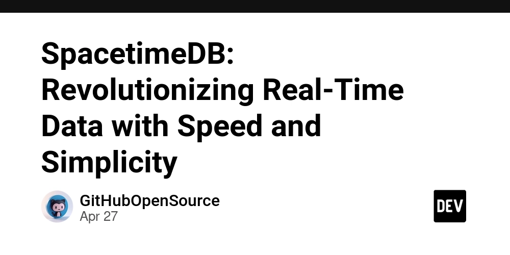 SpacetimeDB: Revolutionizing Real-Time Data with Speed and Simplicity