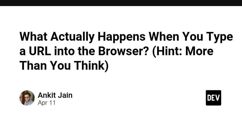 What Actually Happens When You Type a URL into the Browser? (Hint: More Than You Think)