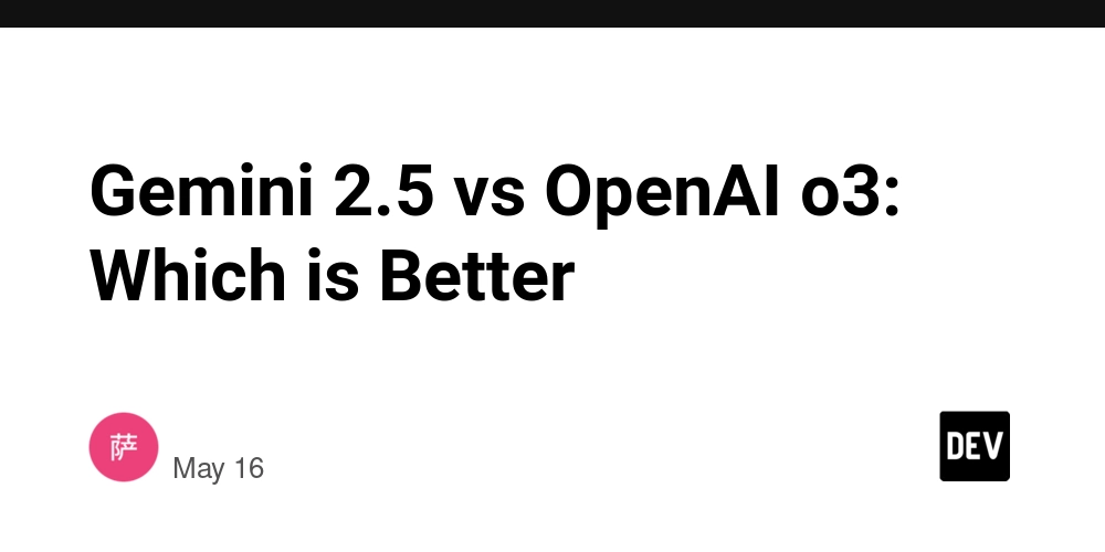 Gemini 2.5 vs OpenAI o3: Which is Better