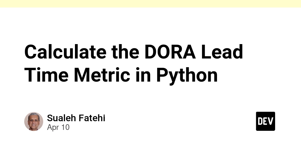 Calculate the DORA Lead Time Metric in Python