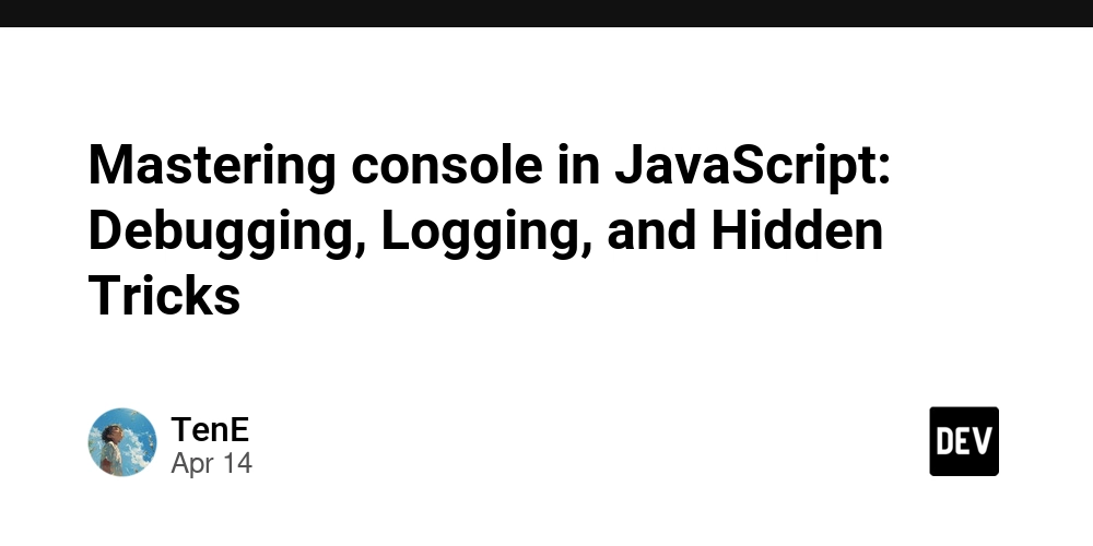 Mastering console in JavaScript: Debugging, Logging, and Hidden Tricks