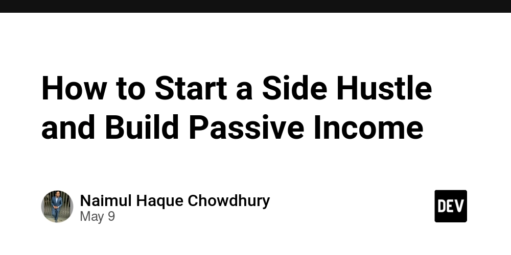 How to Start a Side Hustle and Build Passive Income