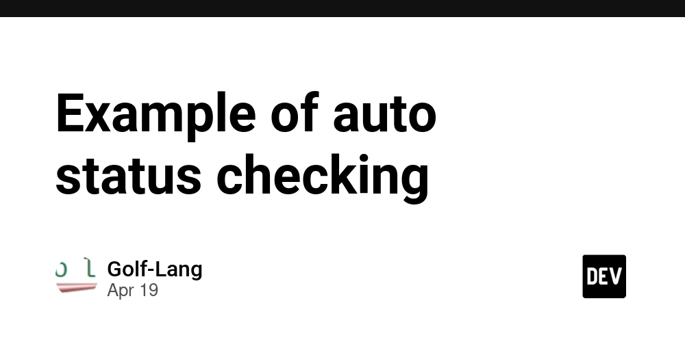 Example of auto status checking