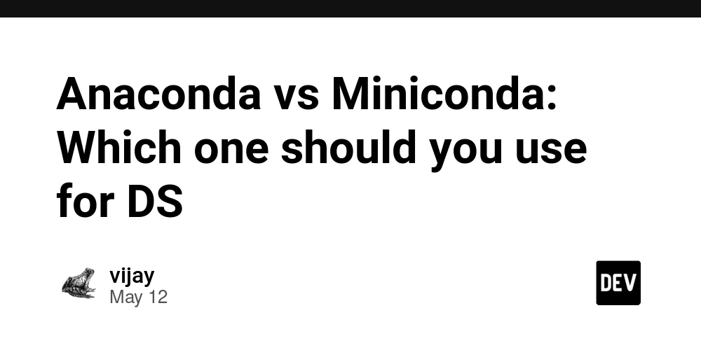 Anaconda vs Miniconda: Which one should you use for DS