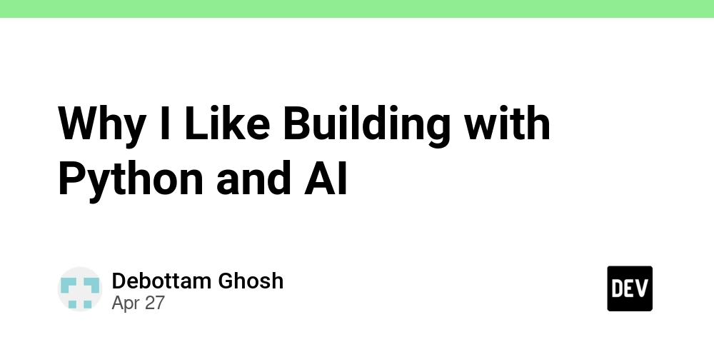 Why I Like Building with Python and AI