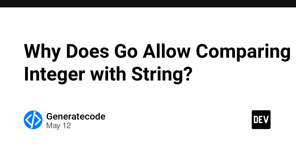 Why Does Go Allow Comparing Integer with String?