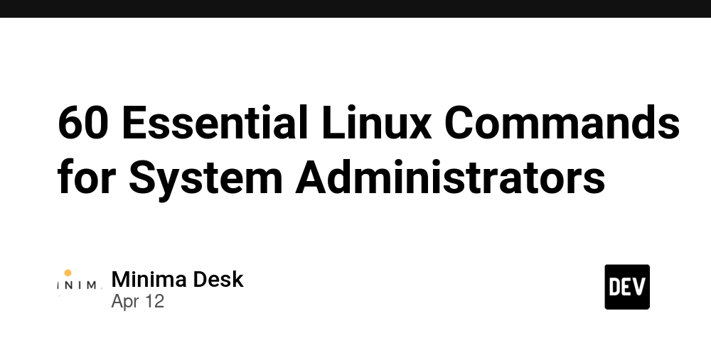 60 Essential Linux Commands for System Administrators