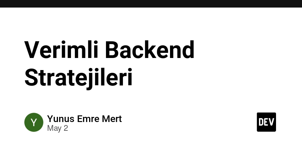 Verimli Backend Stratejileri