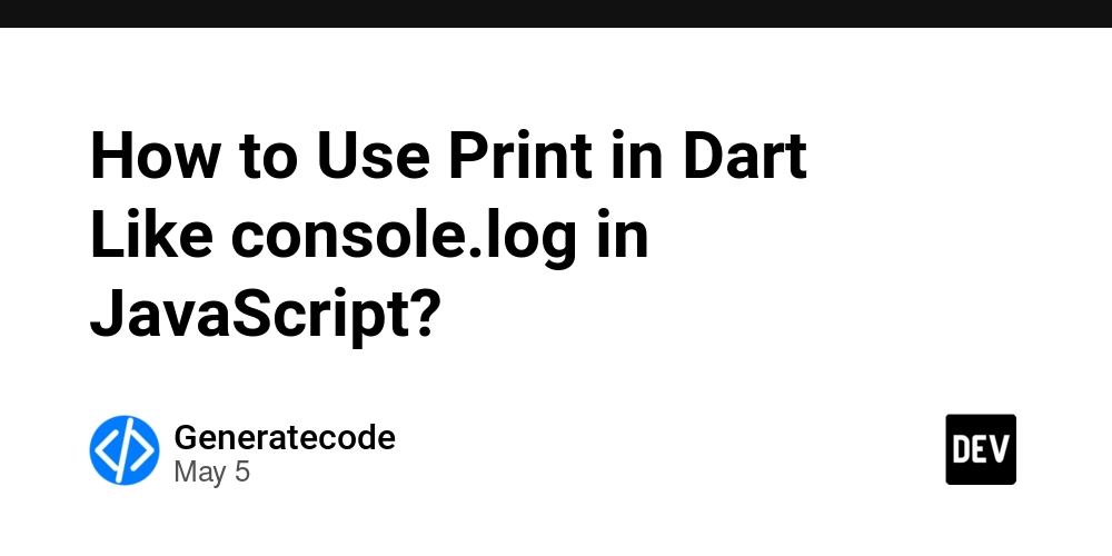 How to Use Print in Dart Like console.log in JavaScript?