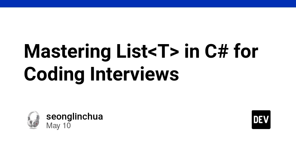 Mastering List<T> in C# for Coding Interviews