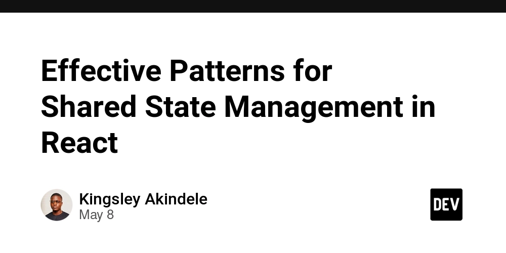 Effective Patterns for Shared State Management in React