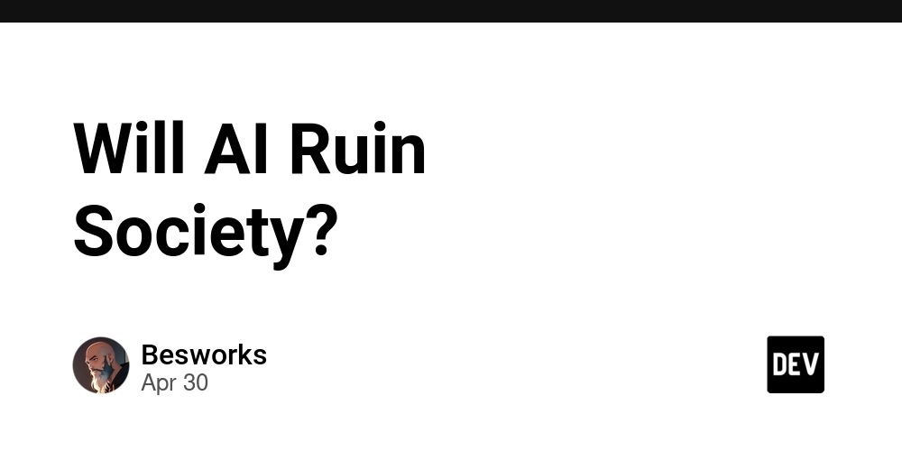 Will AI Ruin Society?