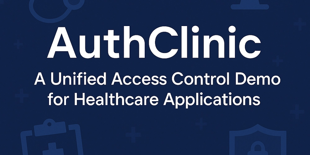 AuthClinic: A Unified Access Control Demo for Healthcare Applications