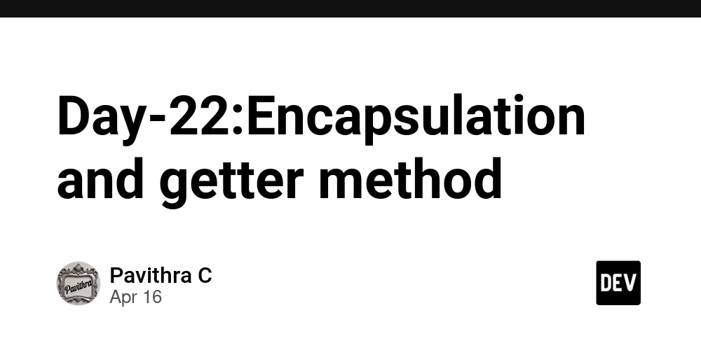 Day-22:Encapsulation and getter method