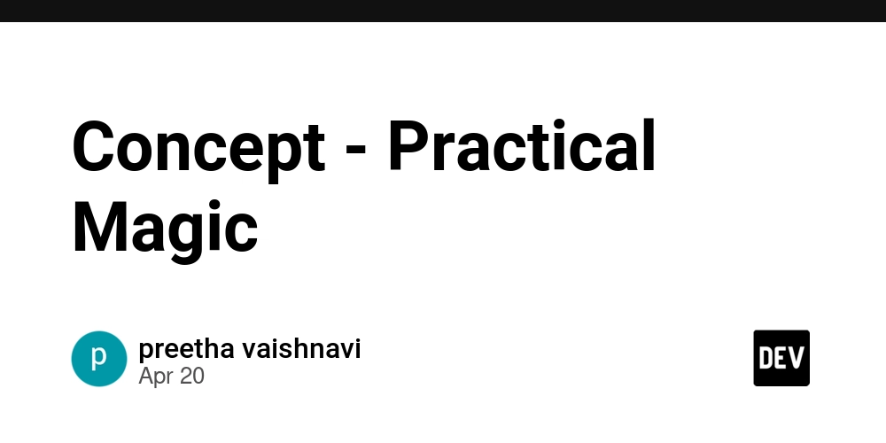 Concept - Practical Magic