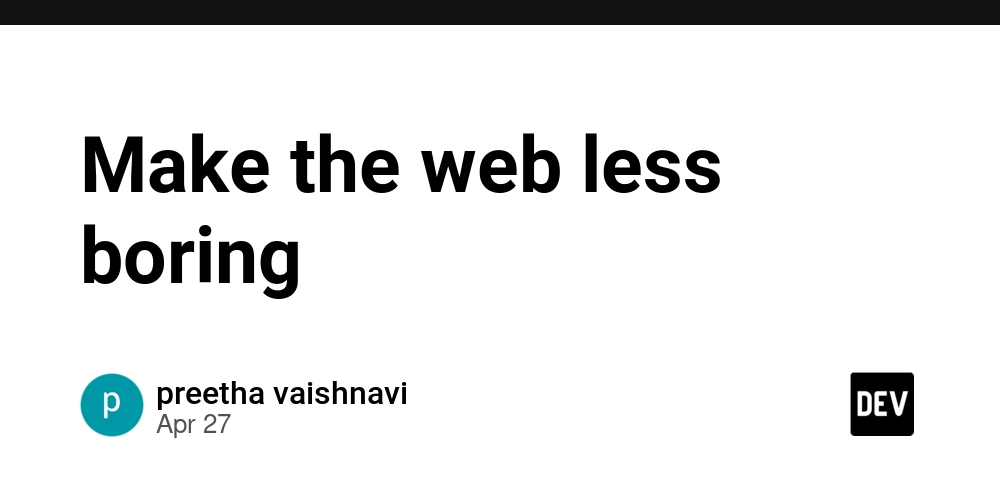Make the web less boring