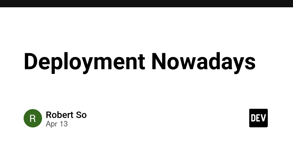 Deployment Nowadays