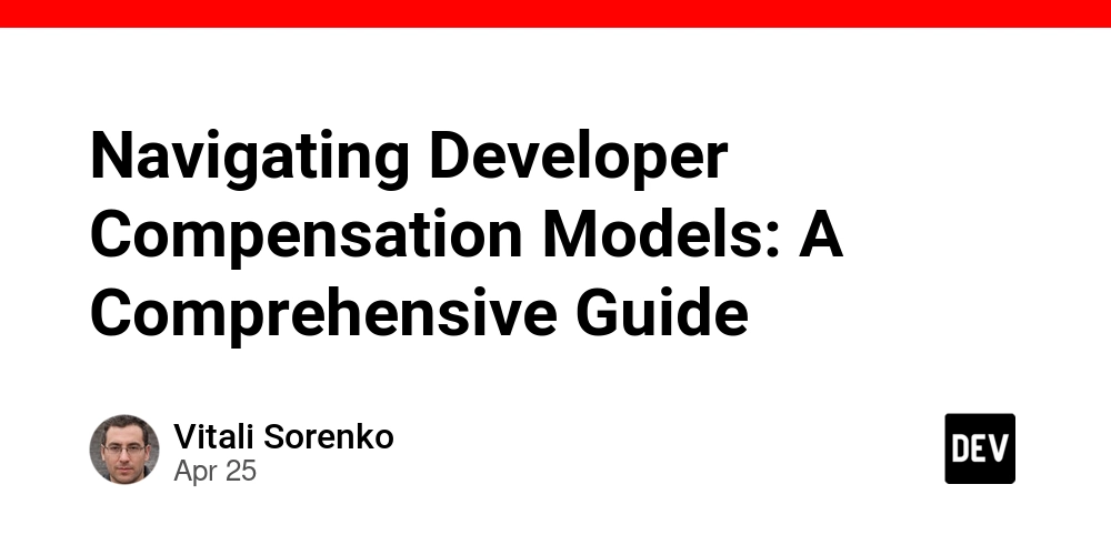 Navigating Developer Compensation Models: A Comprehensive Guide