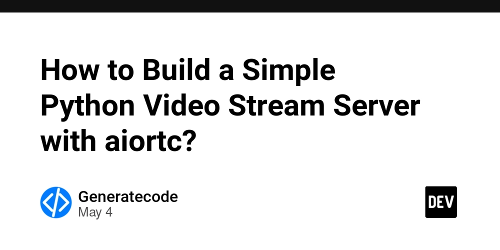 How to Build a Simple Python Video Stream Server with aiortc?