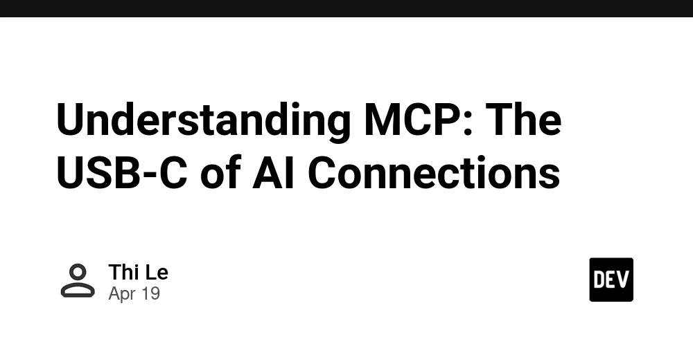 Understanding MCP: The USB-C of AI Connections