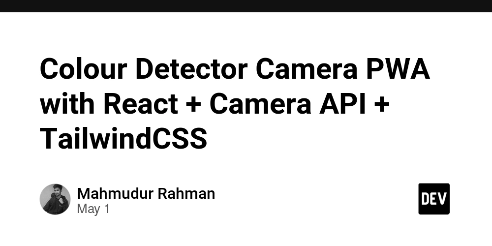 Colour Detector Camera PWA with React + Camera API + TailwindCSS