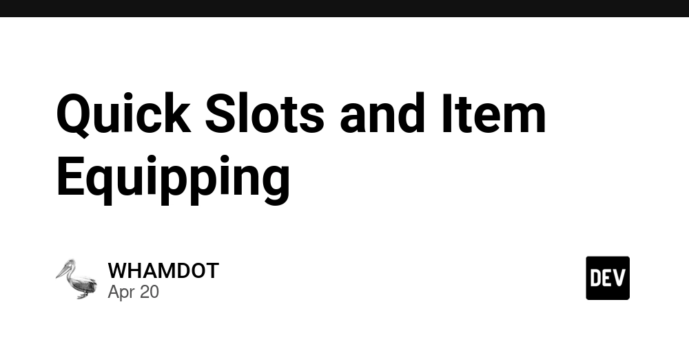 Quick Slots and Item Equipping