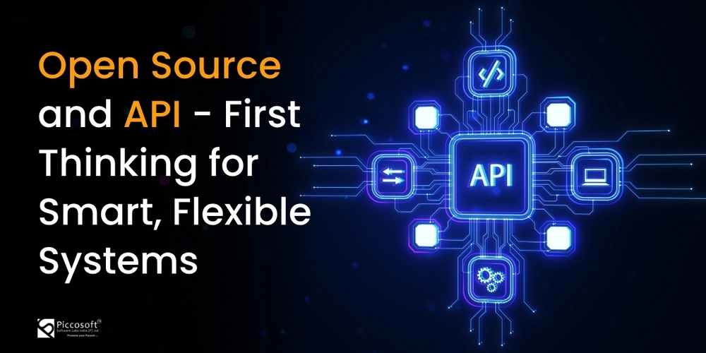 Open Source and API-First Thinking to Build Smart, Flexible Systems