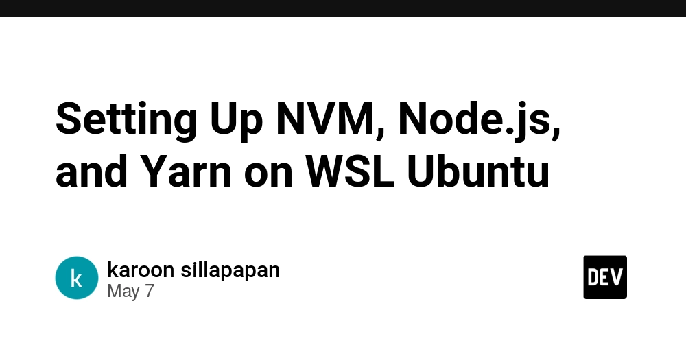 Setting Up NVM, Node.js, and Yarn on WSL Ubuntu