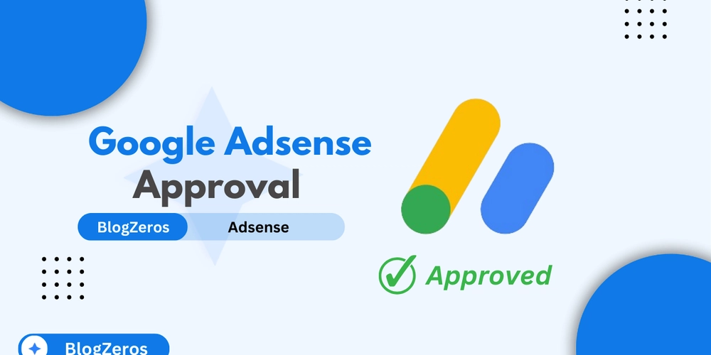 How to Get Google AdSense Approval for Your Free Blogger Site