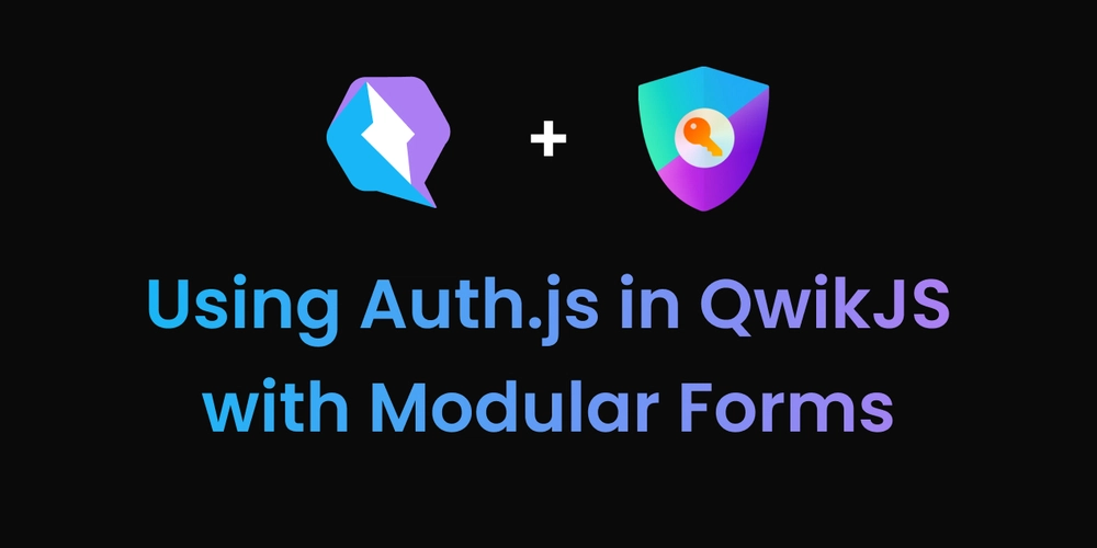 Using Auth.js in QwikJS with Modular Forms