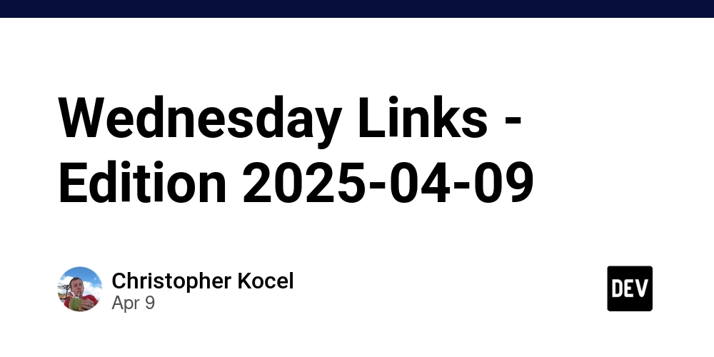 Wednesday Links - Edition 2025-04-09