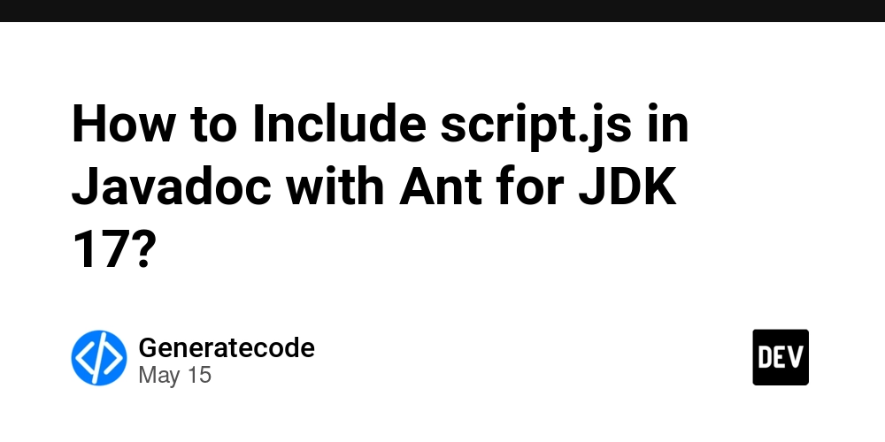 How to Include script.js in Javadoc with Ant for JDK 17?
